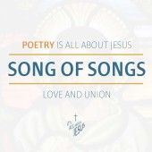 Song of Songs: Love and Unity (1:1-17, 2:16, 7:10, 8:7)
